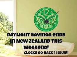Daylight Savings New Zealand Turn Clocks Back Fall Back Clocks Go Back New Zealand Holidays Turn Clocks Back