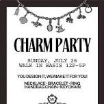 Charm Party at Wit & Whim