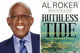 Al Roker's 'Ruthless Tide': The irresponsible Masters of the Universe who  caused the Johnstown flood