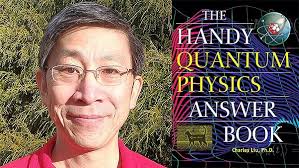 Everything you wanted to know about quantum physics but were afraid to ask:  Prof. Charles Liu demystifies quantum physics in his new book, “The Handy  Quantum Physics Answer Book.” Link in bio. #