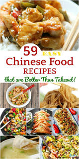 59 Easy Chinese Food Recipes That Are Better Than Takeout Easy Chinese Recipes Homemade Chinese Food Chinese Cooking