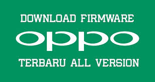 Download Firmware Oppo Terbaru 2021 Semua Tipe Dika Tekno