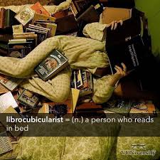 One Of Our Favorite Albeit Rare Words Is Librocubicularist Lih Bro Kyoo Bih Kyoo Luh Rist Which Means A Person Who Reads In Rare Words Words Cool Words