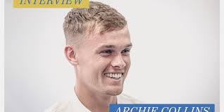 The First Interview With Archie Collins