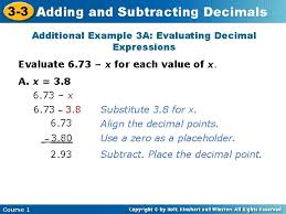 Add zeros to have the same number of digits for both numbers if necessary. 3 3 Adding And Subtracting Decimals Warm Up
