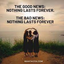 Nothing Is Permanent Quotes Images For Status Nothing Lasts Forever Quotes Nothing Is Permanent Image Quotes