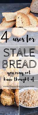 What To Do With Stale Bread 4 Ways To Use Up Old Bread Recipe Stale Bread Bread Easy Homemade Crackers