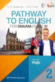 Maybe you would like to learn more about one of these? Kunci Jawaban Buku Pathway To English Kelas 11 Pdf Tahun Ajar