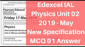 Edexcel Ial Physics 2019 May Unit 2 Wph12 01 New Specification Past Pap Physics Past Papers Science And Technology