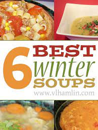 6 Best Winter Soups Looking For A Warm And Hearty Dinner Recipe To Serve Your Family Tonight Here S My Winter Soups Best Winter Soups Winter Dinner Recipes