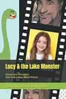 Lucy & the Lake Monster: Volume One, First Edition: Rossi Jr., Richard  Anthony, Tabor, Kelly Ann: 9798825724744: Amazon.com: Books
