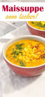 Suppe mit rest lauchzwiebelringen und mais bestreuen. Kokos Mais Suppe Maissuppe Suppen Rezept Vegetarisch Vegan Thermomix