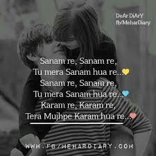 Sanam Re Sanam Re Tu Mera Sanam Hua Re Romantic Song Lyrics Me Too Lyrics Song Lyric Quotes