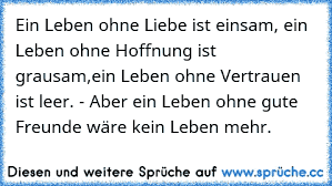 Richtige Freunde Machen Das Leben Lebenswertsie Geben Dir Hoffnung