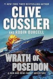 But his recent novel, atlantis found, has resulted into more readers appreciating his storytelling and thinking abilities.clive cussler books is a treat for every aspiring reader. Wrath Of Poseidon Fargo Adventures 12 By Clive Cussler