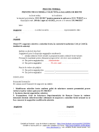 Proces verbal privind alegerea reprezentanților salariaților proces verbal negociere contract colectiv de muncă decizie colectivă de modificare a salariilor este stabilită ca excepție, în contextul mutării cas și cass la salariat, transmiterea în revisal până la data de 31 martie 2018 a modificărilor. P V Negociere Salarii Brute
