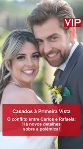 Carlos Castanheira e Rafaela Resende já saíram de Casados à Primeira Vista,  mas continuam no centro de uma forte polémica... Veja o vídeo!, #vip  #casadosaprimeiravista #sic #revistavip ...