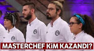 Masterchef Kim Kazandi Masterchef Sampiyonu Kim Oldu Master Sef Birincisi 23 Aralik
