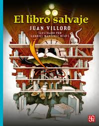 El Libro Salvaje : Juan Villoro, Meave, Gabriel Martinez: Amazon ...