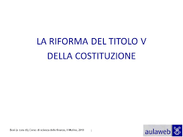 Perché la partita venga bene,collaboriamo. La Riforma Del Titolo V Della Costituzione Ppt Scaricare