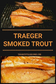 Traeger Grill Smoked Trout Is A Great Recipe For Cooking Smoked Fresh Trout Butterflied Trout Are Soaked In A Bri In 2020 Trout Recipes Traeger Cooking Cooking Trout