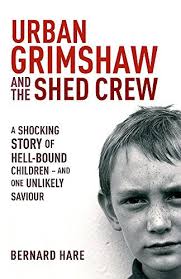 By Bernard Hare Urban Grimshaw and the Shed Crew (paperback