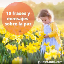10 Frases De Paz Mensajes De Paz Para Los Ninos Mensajes De Paz Frases De Paz Paz