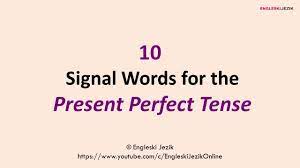 The present perfect continuous usually emphasizes duration, or the amount of time that an action has been taking place. 10 Signal Words For The Present Perfect Tense Youtube