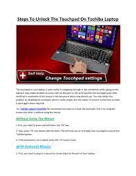 Jan 09, 2019 · my laptop is toshiba portege, the problem at hand is that,'the touchpad is locked' help to unlock it. Steps To Unlock The Touchpad On Toshiba Laptop By Kelli Theisen Issuu