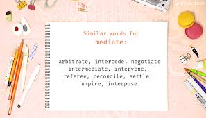 Mediate Synonyms Quote Synonym Words Picture Quotes