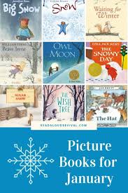 Dozens Of January Picture Books Mix Up Some Cocoa And Snuggle In Some Of The Best Books For Kids Are P Picture Book Read Aloud Revival Winter Childrens Books