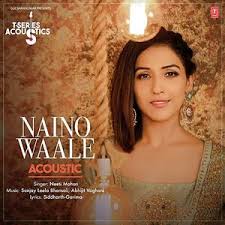 Naino Waale Acoustics Mp3 Song Download Pagalworld Com
