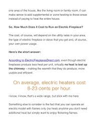 Building a masonry fireplace costs $3,500 to $5,600. How Much Does It Cost To Run An Electric Fireplace