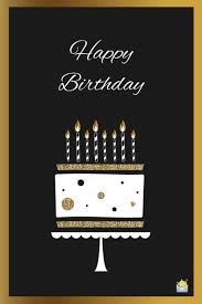 Classy Happy Birthday Quotes For Men Formal Birthday Wishes For Professional And Social Occasions Happy Birthday Cards Happy Birthday Greetings Happy Birthday Man