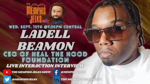 Heal The Hood CEO Ladell Beamon On Using The Arts To Combat Violence In  Memphis & More!