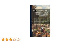 Maphaei S.r.e. Card. Barberini Postea Nunc Urbani Pp. Viii. Poemata:  Praemissis Quibusdam De Vita Auctoris & Annotationibus Adjectis... (Latin  Edition): (Papa), Urbano VIII: 9781019689431: Amazon.com: Books