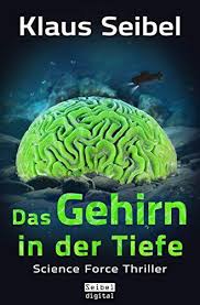 Das Gehirn In Der Tiefe Science Force 3 Der Gehirn Das Force Bucher Bucher Kaufen Thriller