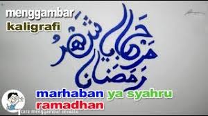 Marhaban ya syahru ramadhan arab. Cara Menggambar Kaligrafi Marhaban Ya Syahru Ramadhan Youtube