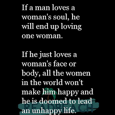 If A Man Loves A Woman S Soul He Will End Up Loving One Woman Readbeach Com