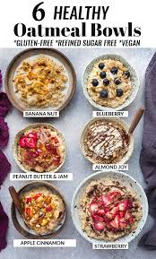6 Healthy Oatmeal Bowls How To Make Oatmeal Healthy Oatmeal Bowl Healthy Oatmeal Recipes Easy Oatmeal Recipes