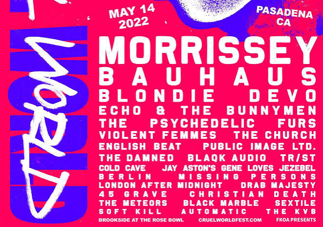 Cruel World Festival Announces 2022 Lineup with The Damned, Bauhaus,  Blondie, Devo, Echo & The Bunnymen, Morrissey, and More! — Post-Punk.com