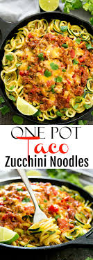 One Pot Taco Zucchini Noodles Recipe Spiralizer Recipes Zoodle Recipes Healthy