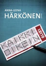 Anna Leena Harkonen Kaikki Oikein Book Worth Reading Books 2018 Books To Read