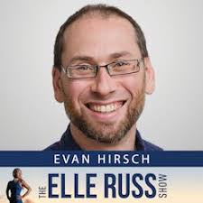 The Elle Russ Show: Episode #130: Evan Hirsch