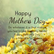 On this mother's day, may your best gift be the affection and admiration of your children, you know that i highly esteem you, congratulations my beautiful friend! category : Happy Mother S Day Wishes Flowers Field Template Postermywall