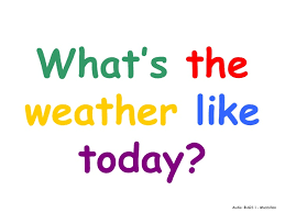 What S The Weather Like