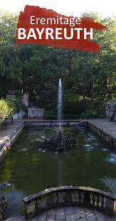 Eremitage Bayreuth Mit Schlosspark Tolles Bauwerk In Bayern Deutschland Bayreuth Ausflug Bayern Deutschland