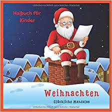 Brief vom weihnachtsmann textbeispiel 1: Weihnachten Malbuch Fur Kinder Gluckliche Mandalas Gute Weihnachtsbucher German Edition Rogge Felina 9781708596132 Amazon Com Books