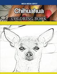 We did not find results for: Amazon Com Chihuahua Coloring Book 9781546914198 Depot Mega Media Books