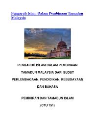 Seni bina eropah tertua yang masih tinggal di asia. Pengaruh Islam Dalam Pembinaan Tamadun Malaysia